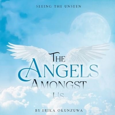 Cover for Okunzuwa Erika · Angels Amongst Us (Book) (2022)