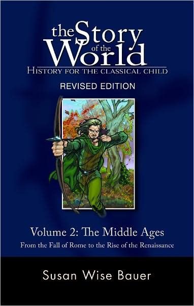 Cover for Susan Wise Bauer · Story of the World, Vol. 2: History for the Classical Child: The Middle Ages - Story of the World (Paperback Bog) [Second Edition, Revised edition] (2007)