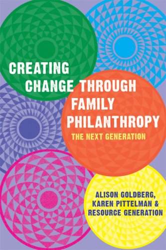 Creating Change Through Family Philanthropy: the Next Generation - Alison Goldberg - Książki - Soft Skull Press - 9781933368092 - 26 stycznia 2007