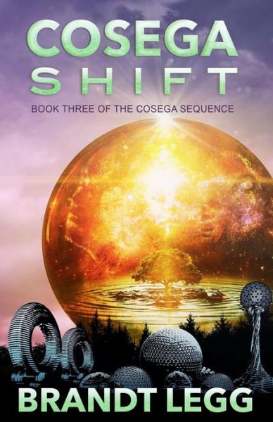 Cover for Brandt Legg · Cosega Shift (The Cosega Sequence) (Volume 3) (Paperback Book) (2014)