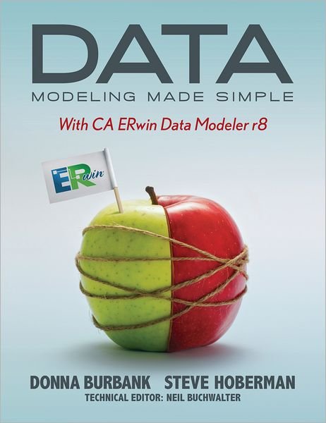 Cover for Donna Burbank · Data Modeling Made Simple: With CA Erwin Data Modeler R8 (Taschenbuch) (2011)
