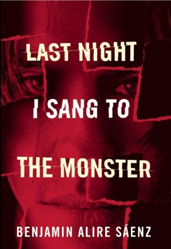 Cover for Benjamin Alire Sáenz · Last Night I Sang to the Monster (Pocketbok) (2012)