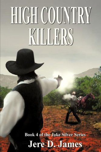 Cover for Jere D. James · High Country Killers (Jake Silver Adventure) (Paperback Book) (2012)