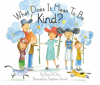 Cover for Rana DiOrio · What Does It Mean to Be Kind? - What Does It Mean To Be...? (Hardcover Book) (2015)