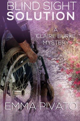 Cover for Emma Pivato · Blind Sight Solution: a Claire Burke Mystery (Paperback Book) (2013)