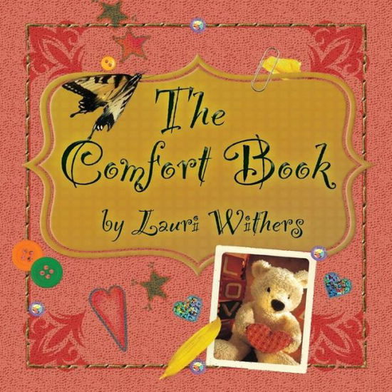 The Comfort Book - Lauri Withers - Books - Laurus Books - 9781943523092 - September 7, 2015