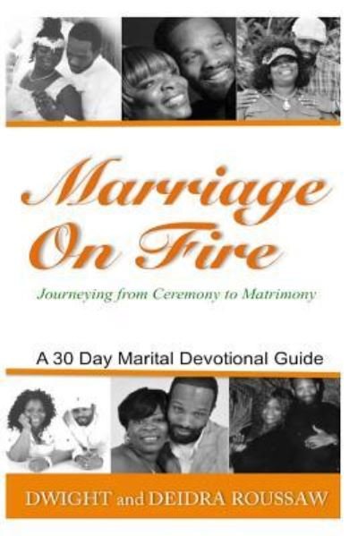 Cover for Deidra Roussaw · Marriage on Fire Journeying from Ceremony to Matrimony (Paperback Bog) (2017)