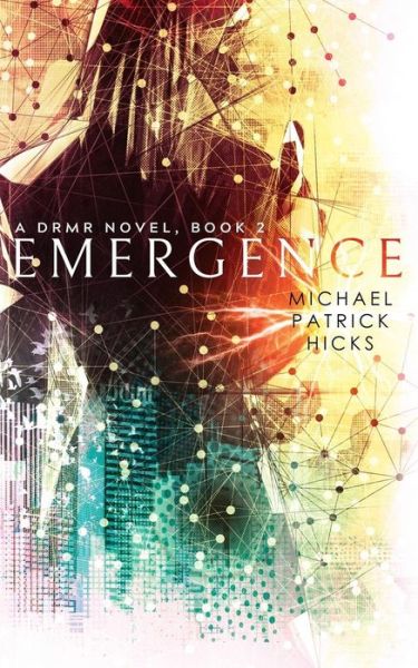 Cover for Michael Patrick Hicks · Emergence - A Drmr Novel (Paperback Book) (2019)