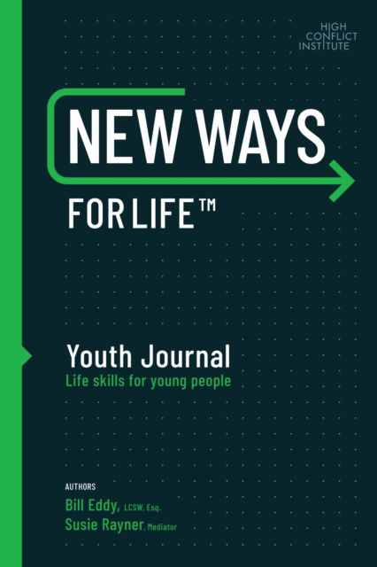 Cover for Bill Eddy · New Ways for Life Youth Journal: Life Skills for Young People Age 12 - 17 - New Ways (Pocketbok) (2020)