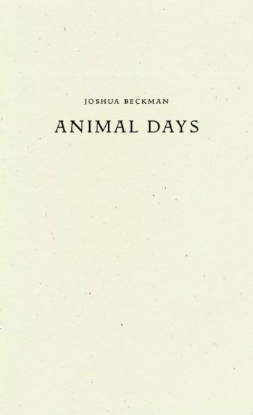 Cover for Joshua Beckman · Animal Days (Paperback Book) (2021)