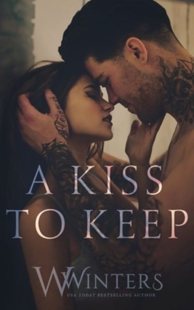 Cover for Willow Winters · A Kiss to Keep (Paperback Book) (2019)