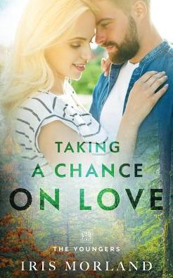 Cover for Iris Morland · Taking a Chance on Love - The Youngers (Bok) (2018)