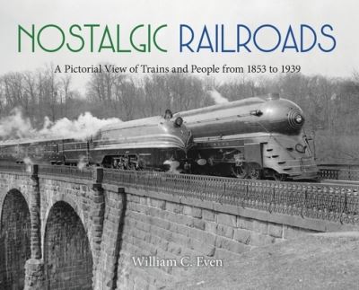 Cover for William Even · Nostalgic Railroads (Book) (2023)