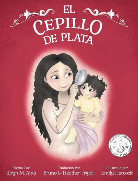 Cover for Taryn M Aina · El Cepillo de Plata (Hardcover Book) (2022)