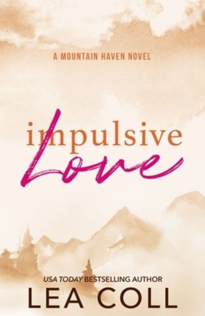 Impulsive Love - Lea Coll - Books - Coll, Lea - 9781955586092 - October 27, 2022