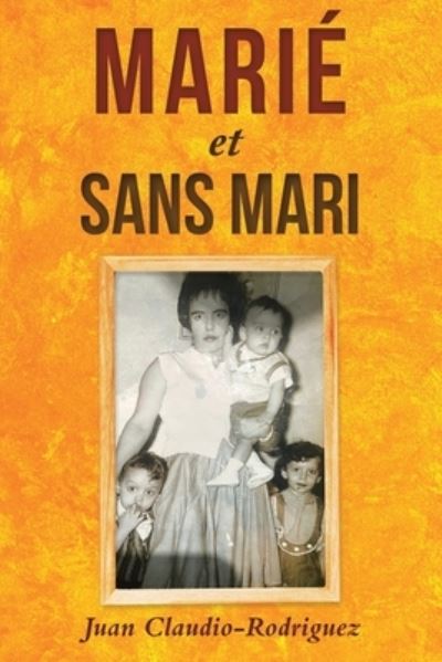 Cover for Juan Claudio-Rodriguez · Mari et sans mari (Paperback Book) (2021)