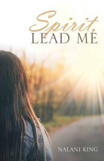 Cover for Nalani King · Spirit, Lead Me (Paperback Book) (2018)