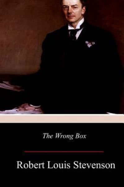 The Wrong Box - Robert Louis Stevenson - Books - Createspace Independent Publishing Platf - 9781977733092 - October 13, 2017