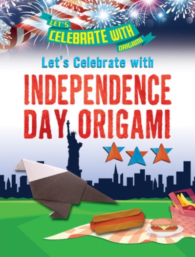 Cover for Ruth Owen · Let's Celebrate with Independence Day Origami (Hardcover Book) (2021)