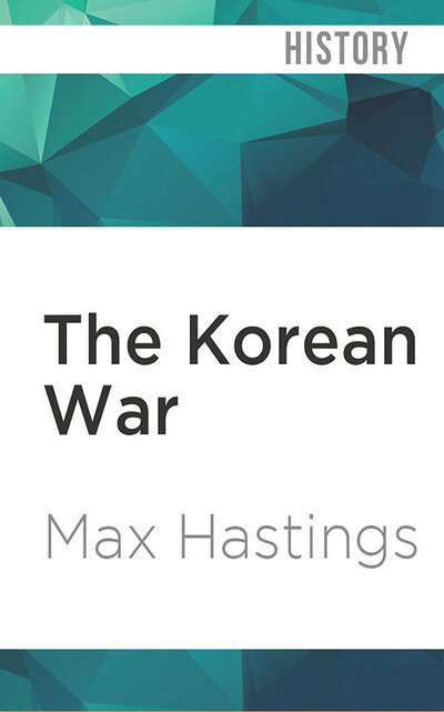 Cover for Max Hastings · The Korean War (CD) (2020)