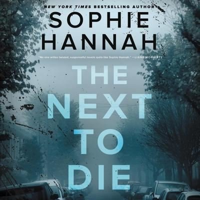 Cover for Sophie Hannah · The Next to Die Lib/E (CD) (2019)