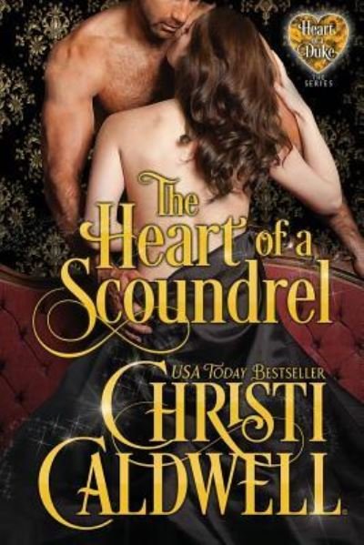 Cover for Christi Caldwell · The Heart of a Scoundrel (Paperback Book) (2018)