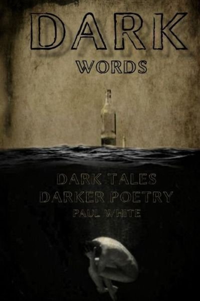 Cover for Paul White · Dark Words (Paperback Book) (2018)