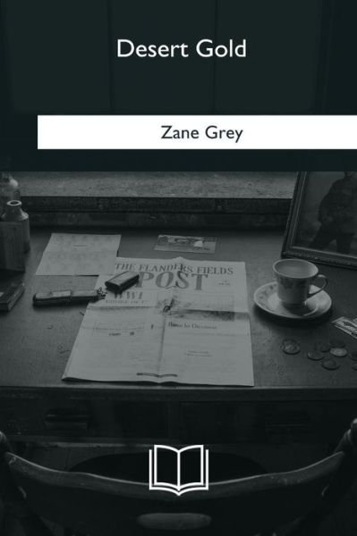 Cover for Zane Grey · Desert Gold (Paperback Book) (2018)