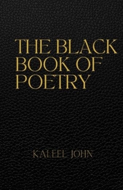 Cover for Kaleel John · The Black Book Of Poetry (Pocketbok) (2022)
