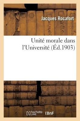 Cover for Rocafort-j · Unite Morale Dans L'universite (Pocketbok) (2016)