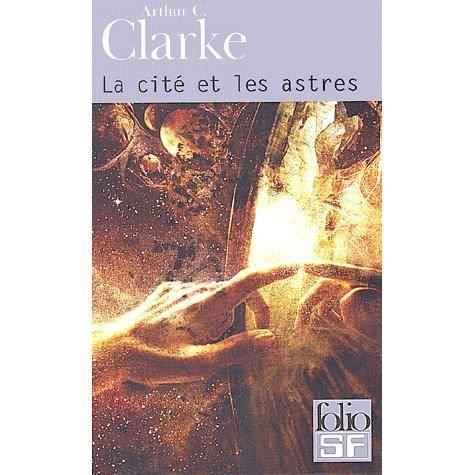 Cover for Arthur Clarke · Cite et Les Astres (Folio Science Fiction) (French Edition) (Pocketbok) [French edition] (2002)
