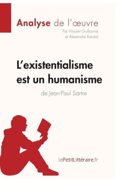 Cover for Vincent Guillaume · L'existentialisme est un humanisme de Jean-Paul Sartre (Analyse de l'oeuvre) (Paperback Book) (2022)
