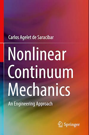 Cover for Carlos Agelet de Saracibar · Nonlinear Continuum Mechanics (Book) (2024)