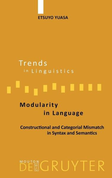 Modularity in Language - E. Yuasa - Books - Mouton de Gruyter - 9783110183092 - June 16, 2005