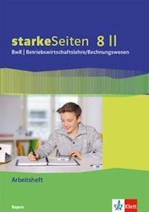 Starkeseiten Bwr - Betriebswirtschaftslehre/ Rechnungswesen 8 Ii. Ausgabe Bayern Realschule - Klett Ernst /Schulbuch - Boeken - Klett Ernst /Schulbuch - 9783120070092 - 7 oktober 2020