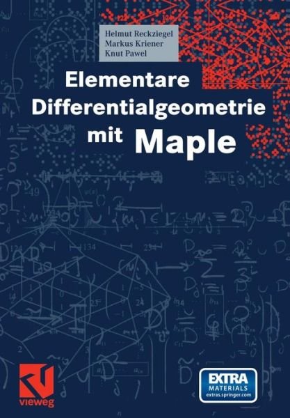 Cover for Helmut Reckziegel · Elementare Differentialgeometrie Mit Maple (Paperback Bog) [German, Softcover Reprint of the Original 1st Ed. 1998 edition] (2014)