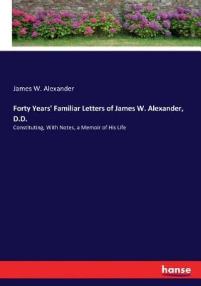 Cover for Alexander · Forty Years' Familiar Letters (Bog) (2017)