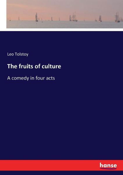 Cover for Tolstoy · The fruits of culture (Bog) (2017)