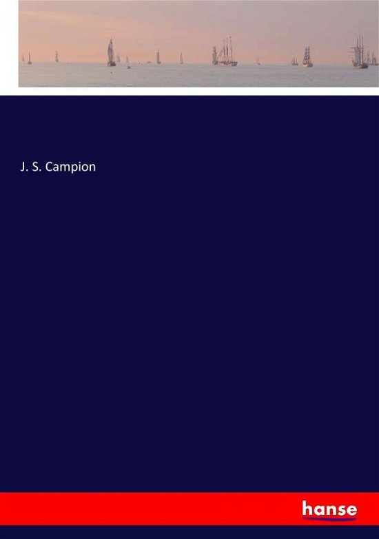 Cover for J S Campion · On the Frontier: Reminiscences of Wild Sports, Personal Adventures and Strange Scenes (Paperback Book) (2017)