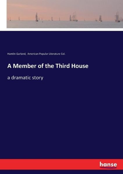 A Member of the Third House - Garland - Bøker -  - 9783337344092 - 14. oktober 2017