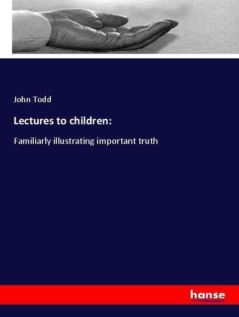 Cover for Todd · Lectures to children: (Book)