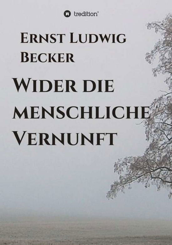 Cover for Becker · Wider die menschliche Vernunft (Bok) (2020)