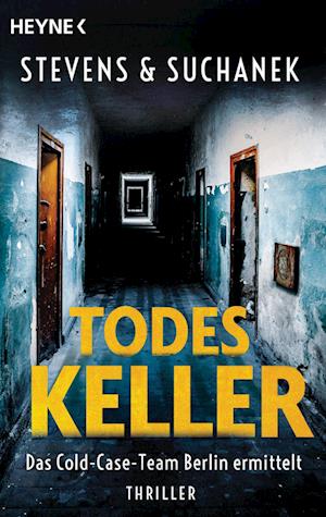 Cover for Nica Stevens · Todeskeller. Das Cold-Case-Team Berlin ermittelt (Book) (2024)