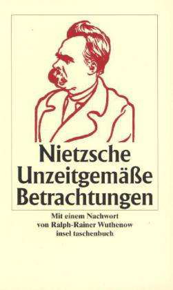 Cover for Friedrich Nietzsche · Insel TB.0509 Nietzsche.Unzeitgenäße (Book)