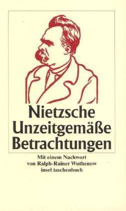 Cover for Friedrich Nietzsche · Insel TB.0509 Nietzsche.Unzeitgenäße (Bok)