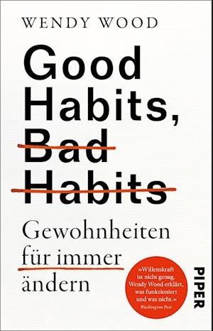Cover for Wendy Wood · Good Habits, Bad Habits  Gewohnheiten für immer ändern (Bog) (2024)
