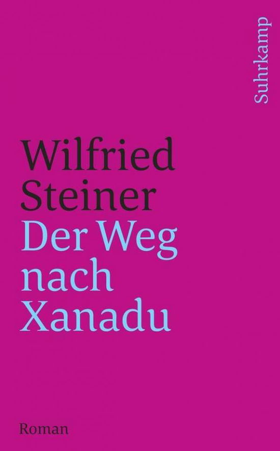 Cover for Wilfried Steiner · Der Weg Nach Xanadu (Book)