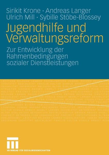 Cover for Sirikit Krone · Jugendhilfe Und Verwaltungsreform: Zur Entwicklung Der Rahmenbedingungen Sozialer Dienstleistungen (Paperback Book) [2009 edition] (2008)