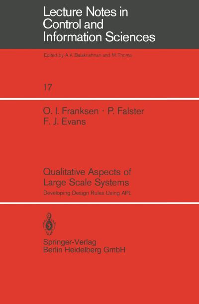 Qualitative Aspects of Large Scale Systems: Developing Design Rules Using APL - Lecture Notes in Control and Information Sciences - O. I. Franksen - Livros - Springer-Verlag Berlin and Heidelberg Gm - 9783540096092 - 1 de julho de 1979
