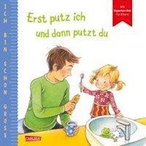 Cover for Anna Taube · Ich bin schon groß: Erst putz ich und dann putzt du (Board book) (2021)